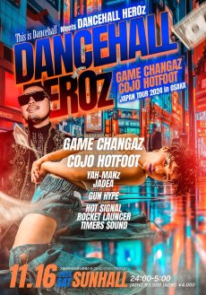 画像3: DANCEHALL HEROz -GAME CHANGAZ COJO HOTFOOT JAPAN TOUR 2024 in OSAKA- (3)