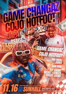 画像1: DANCEHALL HEROz -GAME CHANGAZ COJO HOTFOOT JAPAN TOUR 2024 in OSAKA- (1)